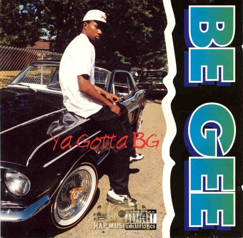 Be Gee - Ya Gotta BG: 1st Press. CD | Rap Music Guide